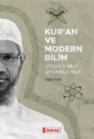 Kur’an ve Modern Bilim;Uyumlu mu Uyumsuz mu?