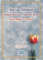 Kuran Alfabesi; Namaz Hocası - Amentü Şerhi - Kırk Hadis - Tecvid