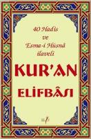 Kur'an Elifbâsı - 40 Hadis ve Esma-i Hüsnâ İlaveli