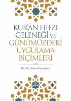 Kur'an Hıfzı Geleneği Ve Günümüzdeki Uygulama Biçimleri