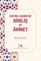 Kuran-ı Kerim’de Diriliş ve Ahiret