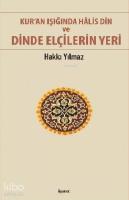 Kur'an Işığında Halis Din ve Dinde Elçilerin Yeri