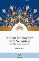 Kur'an Ne Söyler? Sufi Ne Anlar?; İşari Tefsir Üzerine Araştırmalar