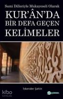 Kur'an'da Bir Defa Geçen Kelimeler Sami Dilleriyle Muklayeseli Olarak
