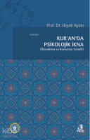 Kur'an'da Psikolojik İkna; Özendirme ve Korkutma Temelli