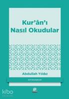 Kur'ân'ı Nasıl Okudular?