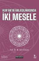 Kur'an'ın Anlaşılmasında İki Mesele