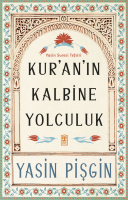 Kuranın Kalbine Yolculuk; Yasin Suresi Tefsiri