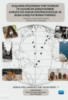 Kuşların Göçünden Yeni Teoriler ve Açılımlar Çerçevesinde Avrupa’da Hukuki Güvence(siz)lik ve Buna Karşı Patronati Modeli ;Polonya ve Kıbrıs’taki Göçlere Dönük Güncel Bakışlar - Dünya Göç Hareketleri Dizisi - 7