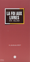 La Foi Aux Livres En Islam (İslamda Kitaplar İman) Fransızca