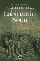 Labirentin Sonu; İçimizdeki Hapishane