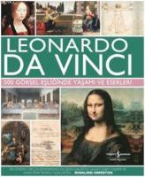 Leonardo Da Vinci 500 Görsel Eşliğinde Yaşamı ve Eserleri