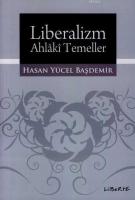 Liberalizm - Ahlâkî Temeller