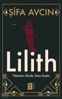 Lilith;Yıldızları Elinde Tutan Kadın