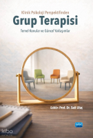Linik Psikoloji Perspektifinden Grup Terapisi - Temel Konular ve Güncel Yaklaşımlar