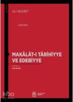 Makâlât-ı Târihiyye ve Edebiyye