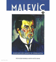 Maleviç Avangard Bir Sanatçı ve Süprematizm