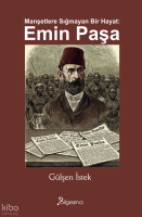 Manşetlere Sığmayan Bir Hayat: Emin Paşa