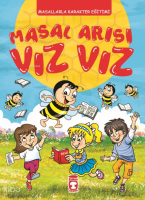 Masal Arısı Vız Vız;Masallarla Karakter Eğitimi