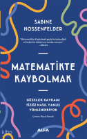 Matematikte Kaybolmak;Güzellik Kavramı Fiziği Nasıl Yanlış Yönlendiriyor