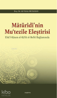 Matürîdî'nin Mu'tezile Eleştirisi Ebü'l - Kasım el - Ka'bî el - Belhî Bağlamında