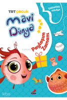 Mavi Dünya’dan Etkinlikli Hikâyeler – Paylaşım Zamanı