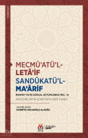 Mecmû’atü’l-Letâ’if Sandûkatü’l-Ma’ârif ;Mehmet Fatih Köksal Kütüphanesi Mec. 14 (İnceleme-Metin ve Mestap’a Göre Tasnif)