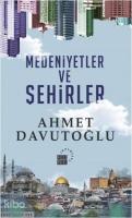 Medeniyetler ve Şehirler