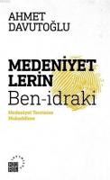 Medeniyetlerin Ben-idraki; Medeniyet Teorisine Mukaddime