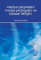 Medya Çalışmaları Medya Pedagojisi ve Küresel İletişim