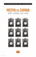 Medya Ve Zaman - Resim, Fotoğraf, Film ve Video