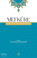 Mefküre;Hadis-Siyer-Tarih Araştırmaları