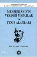 Mehmed Akifin Verdiği Mesajlar Ve Tesir Alanları