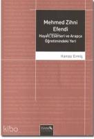 Mehmed Zihni Efendi Hayatı, Eserleri ve Arapça Öğretimindeki Yeri
