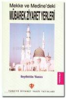 Mekke ve Medine'deki Mübarek Ziyaret Yerleri