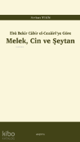 Melek, Cin ve Şeytan;Ebû Bekir Câbir el-Cezâirî’ye Göre