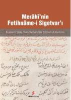 Merâhî'nin Fetihnâme-i Sigetvar'ı; Kanuni'nin Son Seferi'nin Şiirsel Anlatımı