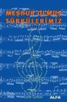 Meşhur Olmuş Türkülerimiz; Cilt: 2