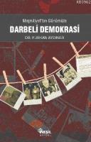 Meşrutiyet´ten Günümüze Darbeli Demokrasi