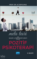 Meta Teori: Bir Gelişim ve Psikoterapi Kuramı Olarak; Pozitif Psikoterapi