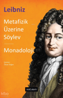Metafizik Üzerine Söylev - Monadoloji