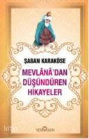 Mevlanadan Düşündüren Hikayeler