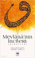 Mevlânâ'nın İncileri; (Rubâîler)