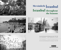 Mevsimlerle İstanbul - Istanbul Throughout the Seasons (Türkçe – İngilizce): Yapı Kredi Selahattin Giz Koleksiyonu’ndan 1925-1955 İstanbul Fotoğrafları;Istanbul Photographs From The Yapı Kredi Selahattin Giz Collection, 1925-1955