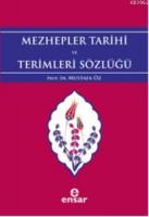 Mezhepler Tarihi ve Terimleri Sözlüğü