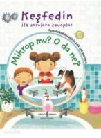 Mikrop mu? O da Ne?; Keşfedin İlk Sorulara Cevaplar