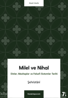 Milel  ve Nihal; Dinler, Mezhepler ve Felsefi Sistemler Tarihi