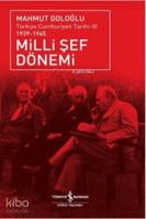 Milli Şef Dönemi 3; Türkiye Cumhuriyeti Tarihi (1939 - 1945)