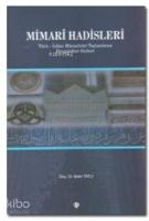 Mimari Hadisleri; Türk-İslam Mimarisini Taçlandıran Peygamber Sözleri