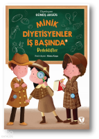 Minik Diyetisyenler İş Başında 5: Dedektifler